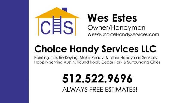 Choice Handy Services Business Card - call Wes Estes 512-520-9696