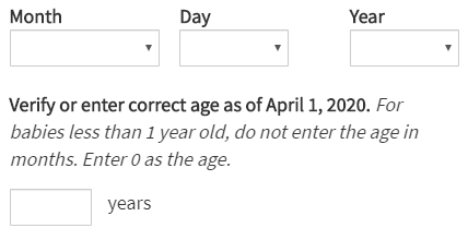 screenshot of a form asking for birthdate as month, day, year and then verify calculated age.